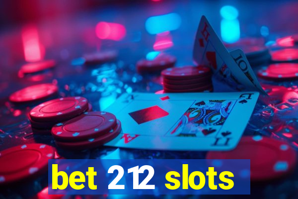 bet 212 slots